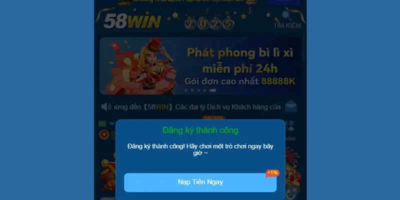 Nạp tiền & nhận thưởng 58win