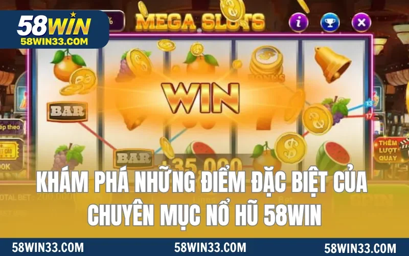 Khuyến mãi và thưởng tại 58win