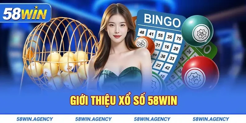 Chơi xổ số trực tuyến tại 58win